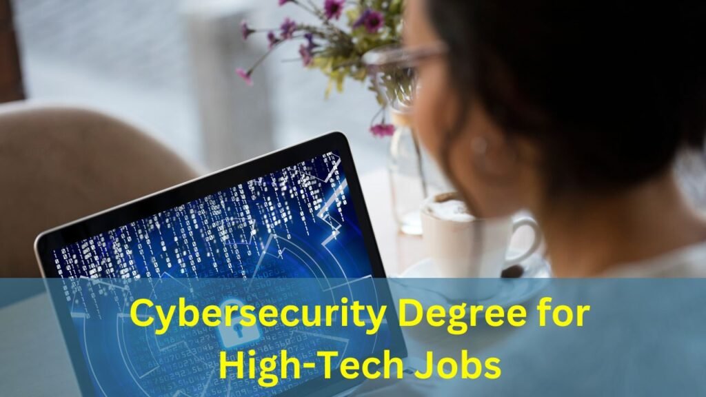 Cybersecurity Degree for High-Tech Jobs